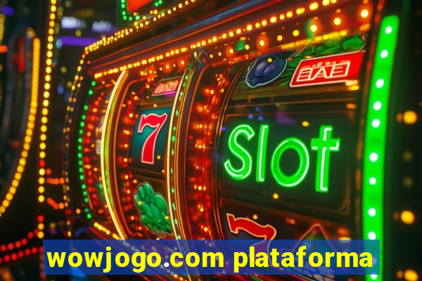 wowjogo.com plataforma